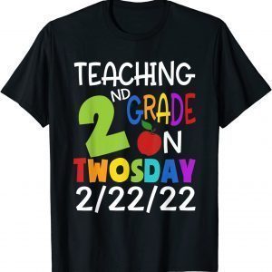 Teaching 2nd Grade On Twosday 2022 February Teacher Classic Shirt