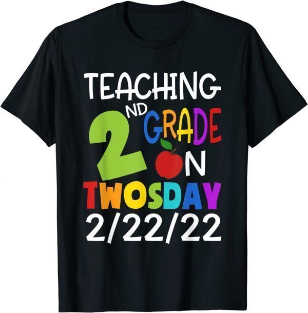 Teaching 2nd Grade On Twosday 2022 February Teacher Classic Shirt