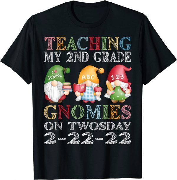 Teaching 2nd Grade On Twosday 22nd 2022 100th Day Gnomies Gift Shirt