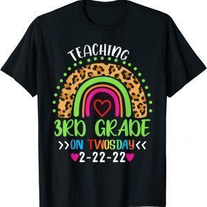 Teaching 3rd Grade On Twosday 2-22-2022 School Teacher Classic Shirt