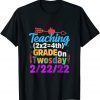 Teaching 4th Grade on Twosday 2-22-2022 Math Teacher Limited Shirt