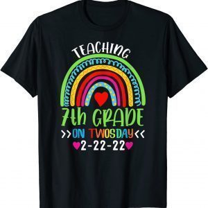 Teaching 7th Grade On Twosday 2-22-2022 School Teacher T-Shirt