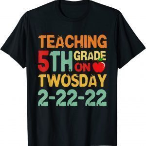 Teaching Fifth Grade on Twosday 2-22-2022 Cute Math Teacher Classic Shirt