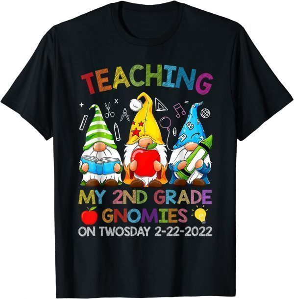 Teaching Second Grade Gnomies On Twosday 2-22-2022 Tuesday Classic Shirt