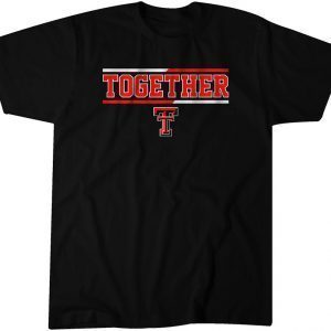 Texas Tech Basketball Together Classic Shirt