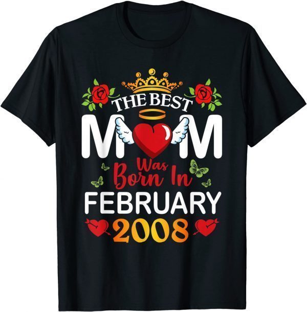 The Best Mom Was Born In February 2008 Happy Mother 14 Years Classic Shirt