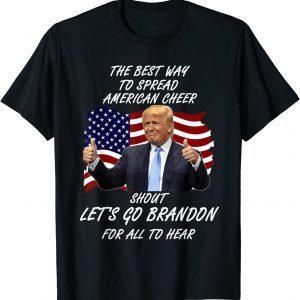 The Best Way To Spread American Cheer Let's Go Brandon 2022 Shirt