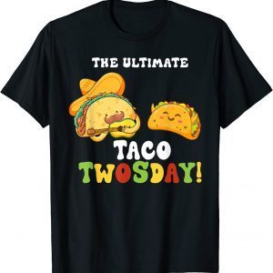 The Ultimate Taco Twosday Tuesday February 22nd 2022 2/22/22 Gift Shirt