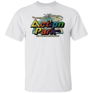 There’s Nothing In The World Like Action Park 2022 shirt