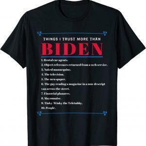 Things I Trust More Than Biden Anti-Biden Classic Shirt