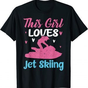 This Girl Loves Jet Skiing Jetski Vintage Water Sports Limited T-Shirt