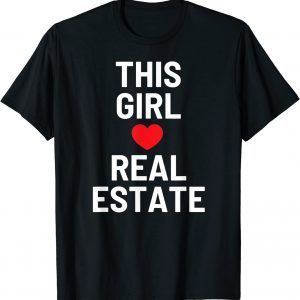 This Girl Loves Real Estate Valentine's Day Classic Shirt