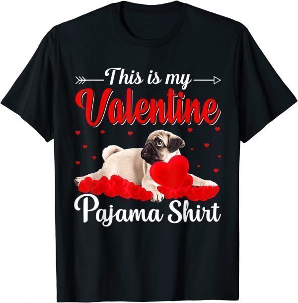 This Is My Valentine Pajama Valentine's Day Dog Lovers 2022 Shirt