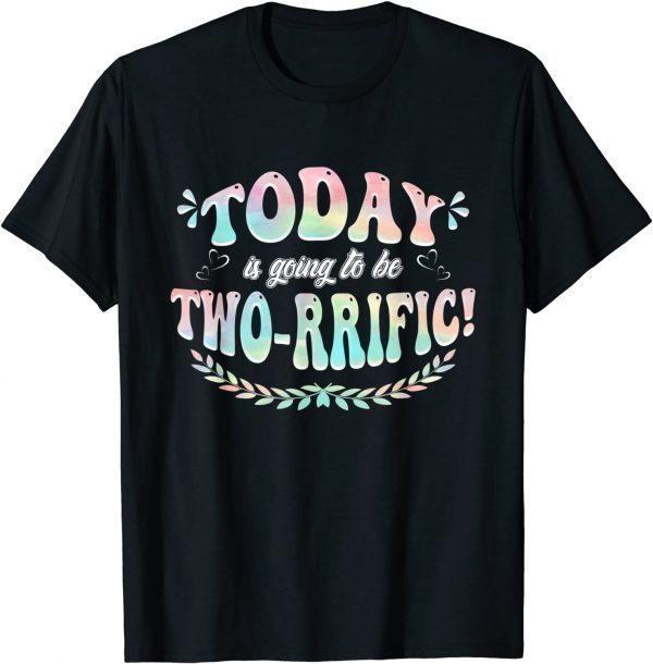 Tie-Dye Today Is Going To Be Two-rrific Twosday 2.22.22 Gift Shirt