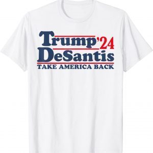 Trump DeSantis 2024 Take America Back Unisex Shirt