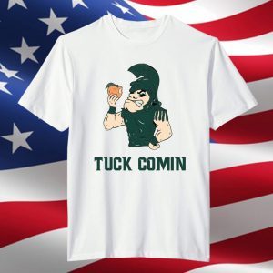 Tuck Comin' II 2022 Shirt