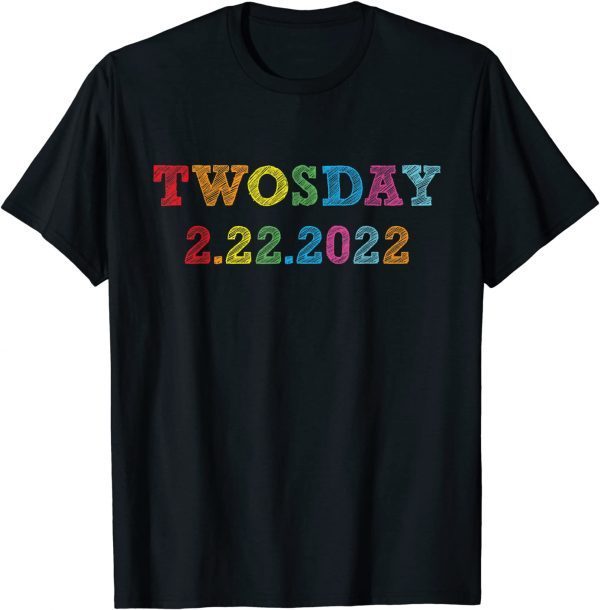 Tuesday Date February 2nd 2022 - Twosday 02-22-2022 Gift Shirt