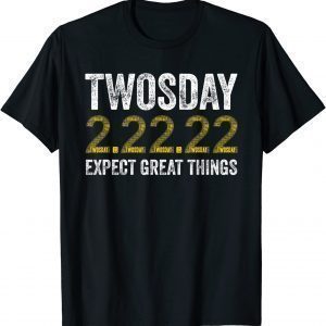 Twosday 2-22-2022 Tuesday February 22nd 2022 Limited Shirt
