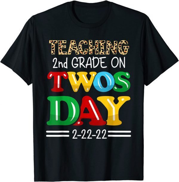 Twosday 2022 Teaching 2nd Grade On Twosday Leopard 2-22-2022 Classic Shirt