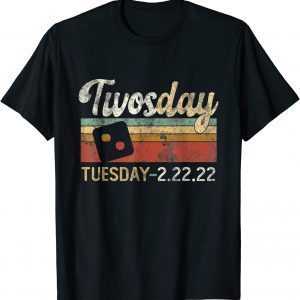 Twosday February 22nd 2022 Keepsake Commemorative 22 Tuesday Gift Shirt