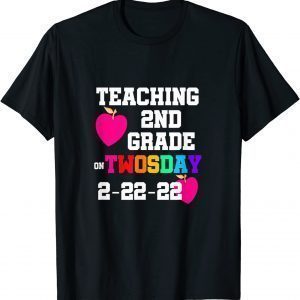 Twosday Tuesday February 22Nd 2022 Cute 2-22-22 Second Grade Gift Shirt