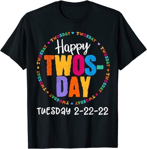 Twosday Tuesday, February 22nd, 2022 Happy 2nd grader 2-22-22 Limited Shirt