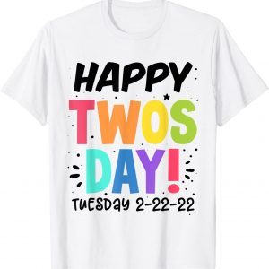Twosday Tuesday, February 22nd, 2022 Happy Teacher 2-22-22 Unisex Shirt