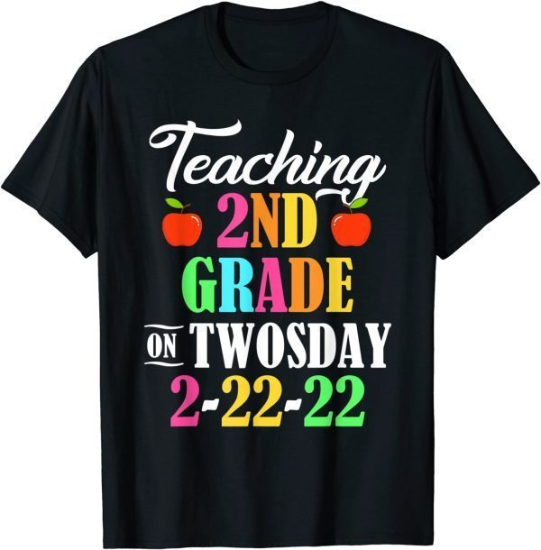 Twosday Tuesday February 22nd 2022 Teaching 2nd Grade Classic Shirt