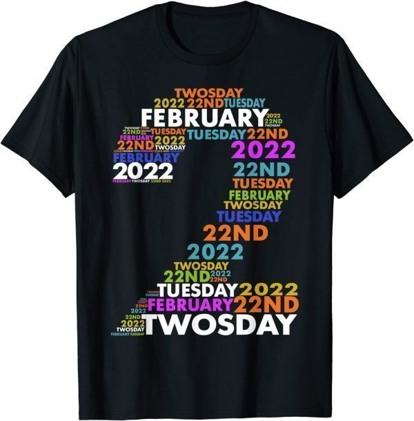 Twosday Tuesday - February 2nd 2022 - Commemorative Twosday Classic Shirt