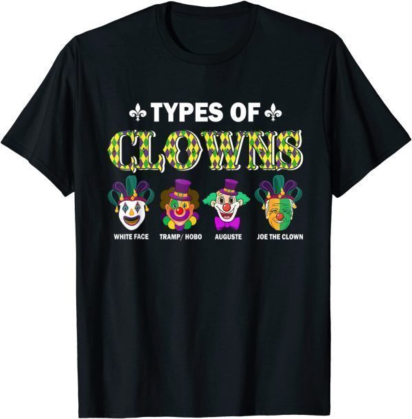 Types Of Clown Anti Biden Mardi Gras Carnival Classic Shirt