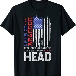 USA Flag It Isn't Japanese Just Tilt Your Head Classic Shirt