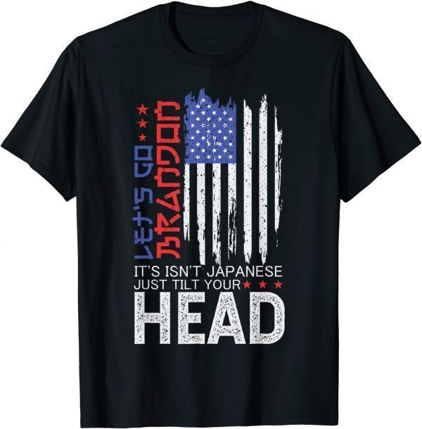 USA Flag It Isn't Japanese Just Tilt Your Head Classic Shirt