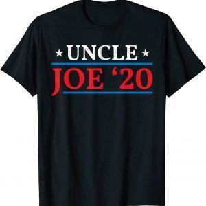 Uncle Joe Biden '20 2020 Election President Democrat T-Shirt