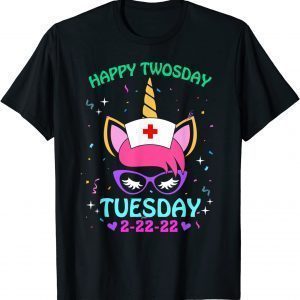 Unicorn Nurse Twosday 2-22-22 Tuesday February 22nd 2022 Limited Shirt