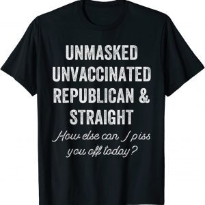 Unmask Unvaccinated Republican & Straight Anti Vax Freedom Classic Shirt