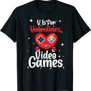 V Is For Video Games HAPPY Valentines Day Gamer 2022 shirt