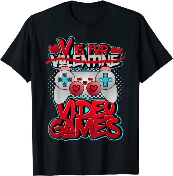 V Is For Video Games Valentines Day 2022 Shirt