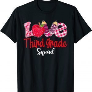 Valentines Day Love Third Grade Squad Teacher 2022 Shirt