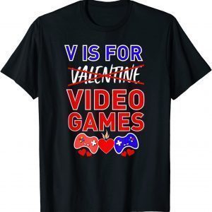 Valentine's Day V Is For Video Games 2022 Shirt