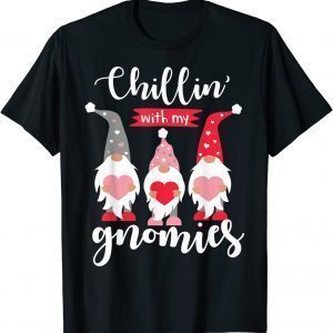 Valentines Gnomes Chillin with my Gnomies Valentines Day 2022 T-Shirt