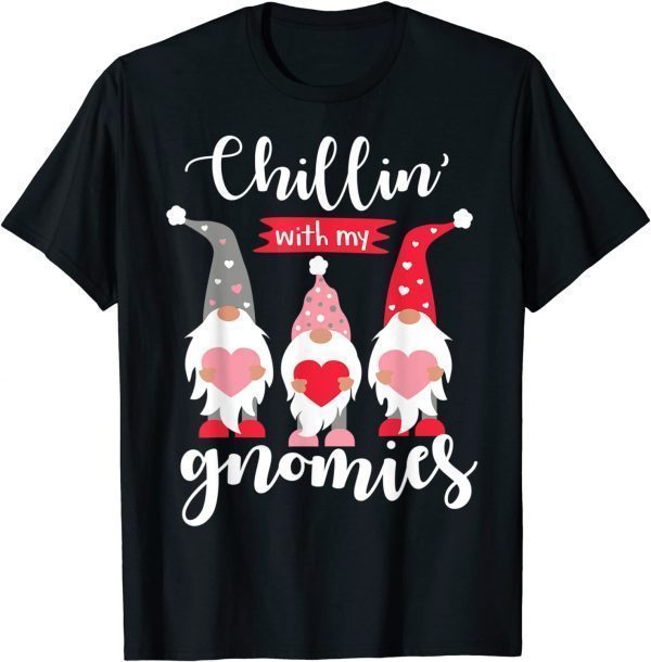 Valentines Gnomes Chillin with my Gnomies Valentines Day 2022 T-Shirt