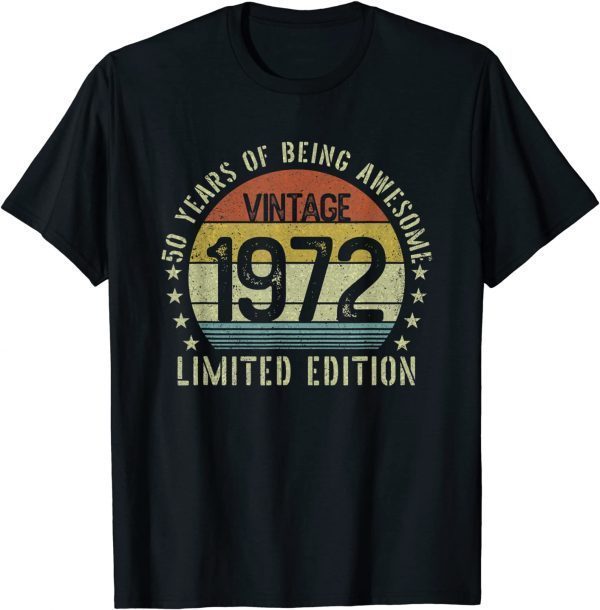 Vintage 1972 Limited Edition 50th Birthday 50 Year Old Limited Shirt