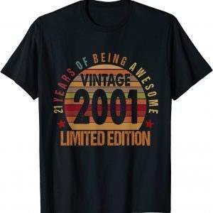 Vintage 2001 Limited Edition 21 Year Old 21st Birthday Limited Shirt