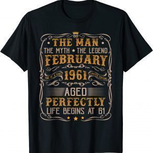 Vintage February 1961 Man Myth Legend 61st Bday 61 Years Old Classic Shirt