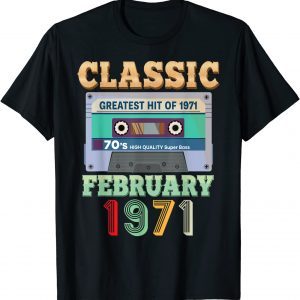 Vintage February 1971 51st Birthday 51 Years Old Cassette Classic Shirt