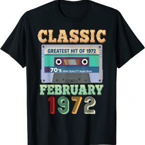 Vintage February 1972 50th Birthday 50 Years Old Cassette 2022 Shirt
