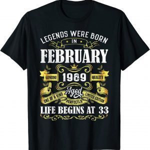 Vintage Legends Were Born In February 1989 33th Birthday Gift Shirt