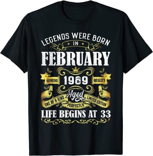 Vintage Legends Were Born In February 1989 33th Birthday Gift Shirt