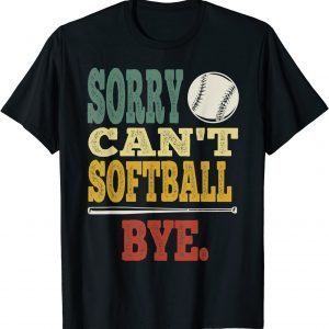 Vintage Sorry Can't Softball Bye 2022 T-Shirt