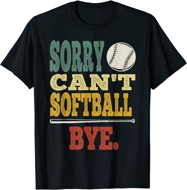Vintage Sorry Can't Softball Bye 2022 T-Shirt